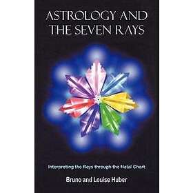 Bruno Huber, Louise Huber: Astrology and the Seven Rays
