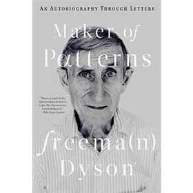 Freeman Dyson: Maker of Patterns