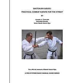 joseph truncale: Shotokan Karate: Practical Combat Karate for the Street