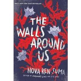 Nova Ren Suma: The Walls Around Us