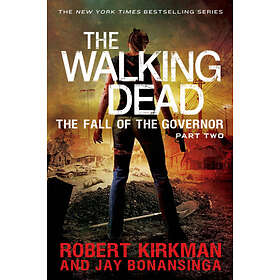 Robert Kirkman, Jay Bonansinga: The Walking Dead: Fall of the Governor: Part Two