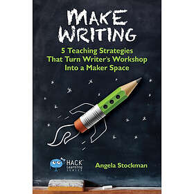 Angela Stockman: Make Writing