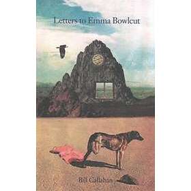 Bill Callahan: Letters To Emma Bowlcut
