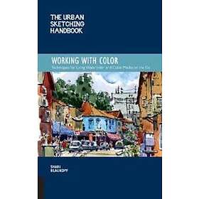 Shari Blaukopf: The Urban Sketching Handbook Working with Color: Volume 7