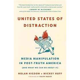 Mickey Huff, Nolan Higdon: United States of Distraction
