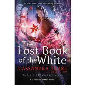 Cassandra Clare, Wesley Chu: Lost Book Of The White