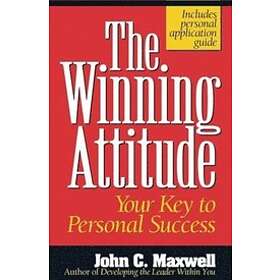 John C Maxwell: The Winning Attitude