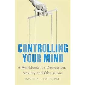 David A Clark: Controlling Your Mind