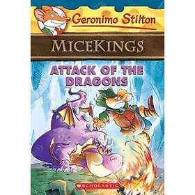Geronimo Stilton: Attack Of The Dragons (Geronimo Stilton Micekings #1)