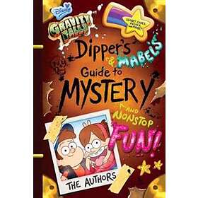 Rob Renzetti, Shane Houghton: Gravity Falls Dipper's And Mabel's Guide To Mystery Nonstop Fun!