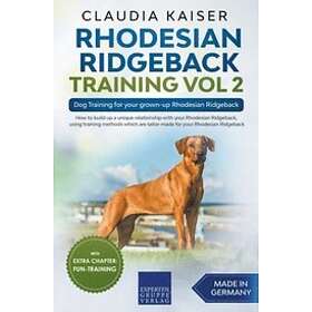 Claudia Kaiser: Rhodesian Ridgeback Training Vol 2 Dog for your grown-up