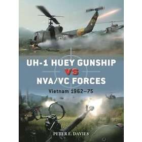 Peter E Davies: UH-1 Huey Gunship vs NVA/VC Forces