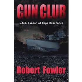 Robert Fowler: The Gun Club