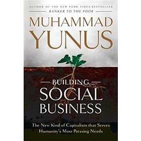 Muhammad Yunus: Building Social Business