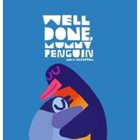 Chris Haughton: Well Done, Mummy Penguin
