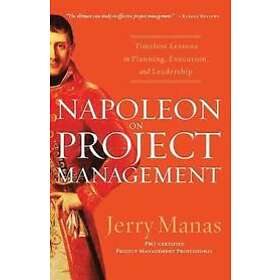 Jerry Manas: Napoleon on Project Management
