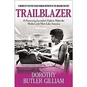 Dorothy Butler Gilliam: Trailblazer