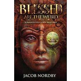 Jacob Nordby: Blessed Are the Weird