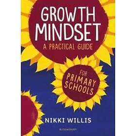 Nikki Willis: Growth Mindset: A Practical Guide