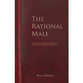 Rollo Tomassi: The Rational Male Positive Masculinity