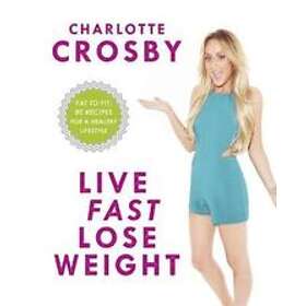 Charlotte Crosby: Live Fast, Lose Weight
