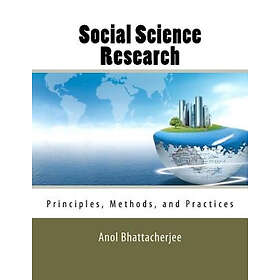 Anol Bhattacherjee: Social Science Research: Principles, Methods, and Practices