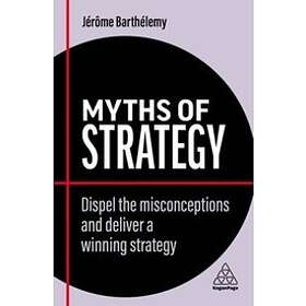 Jerome Barthelemy: Myths of Strategy