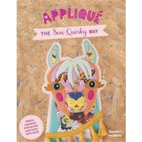 Mandy Murray: Applique the Sew Quirky Way