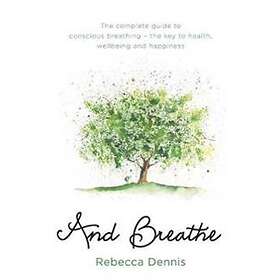 Rebecca Dennis: And Breathe