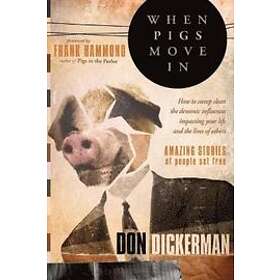 Don Dickerman: When Pigs Move In