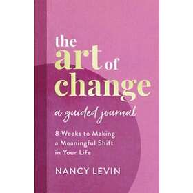 Nancy Levin: The Art of Change, A Guided Journal