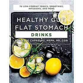 Danielle Capalino: Healthy Gut, Flat Stomach Drinks