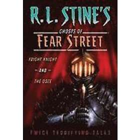 R L Stine: Fright Knight and the Ooze: Twice Terrifying Tales