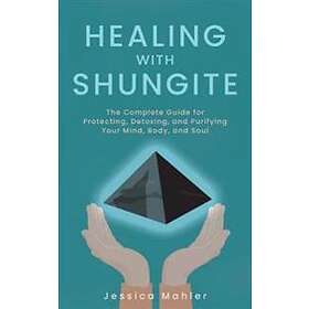 Jessica Mahler: Healing With Shungite