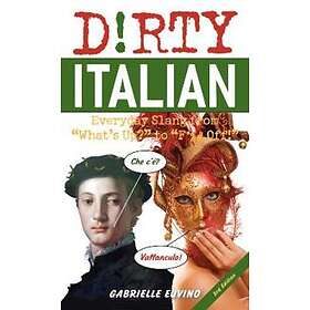 Gabrielle Euvino: Dirty Italian: Third Edition