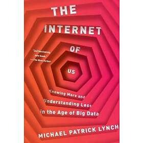 Michael P Lynch: The Internet of Us