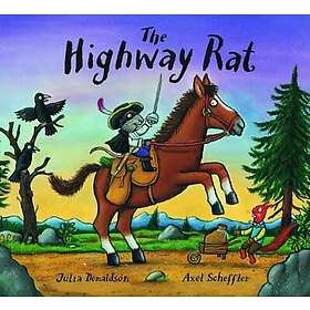 Julia Donaldson: The Highway Rat