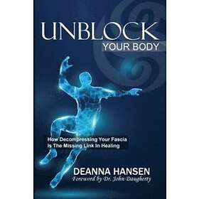 Deanna Hansen: Unblock Your Body