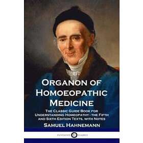 Samuel Hahnemann: Organon of Homoeopathic Medicine