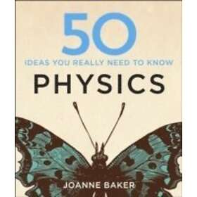Joanne Baker: 50 Physics Ideas You Really Need to Know