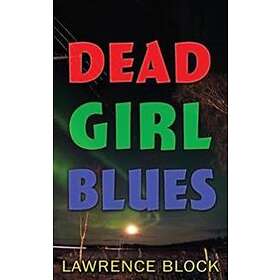 Lawrence Block: Dead Girl Blues