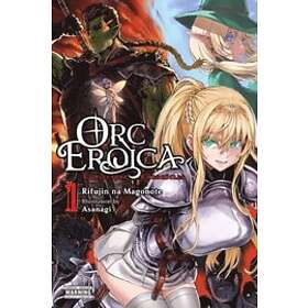 Rifujin na Magonote, Asanagi: Orc Eroica, Vol. 1 (light novel)