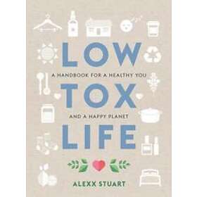 Alexx Stuart: Low Tox Life