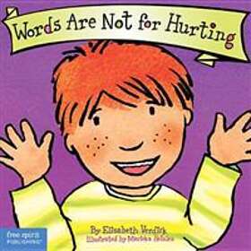 Elizabeth Verdick: Words are Not for Hurting