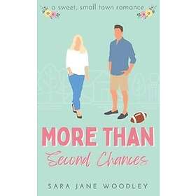 Sara Jane Woodley: More Than Second Chances
