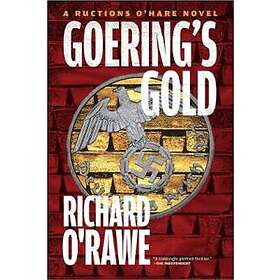 Richard O'Rawe: Goering's Gold