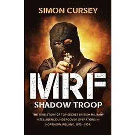 Simon Cursey: MRF Shadow Troop