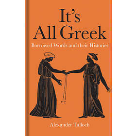 Alexander Tulloch: It's All Greek