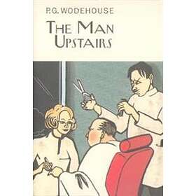 P G Wodehouse: The Man Upstairs