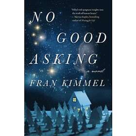 Fran Kimmel: No Good Asking